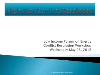 Integrity Communication Group  A difference of opinion or  purpose that frustrates goals  or