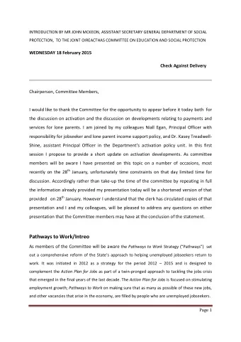 Pathways to Work/Intreo As members of the Committee will be aware the Pathways to Work Strategy