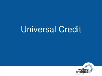 Universal Credit  Universal Credit  Universal Credit is for working-age people aged over 18 and