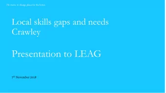 Presentation to LEAG 7 th November 2018 The means: to change places for the better.  The Study  1)