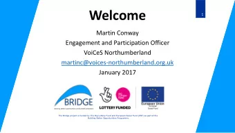 Welcome  1  Martin Conway  Engagement and Participation Officer  VoiCeS Northumberland