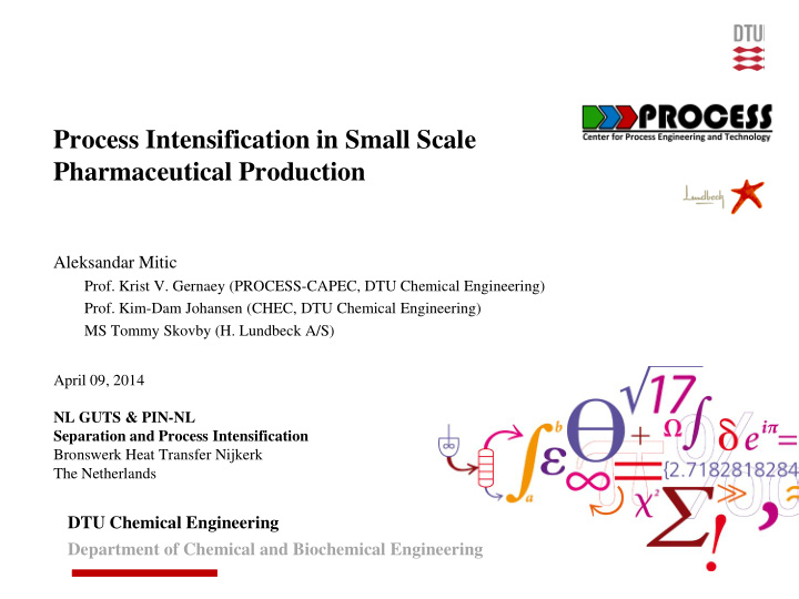 process intensification in small scale pharmaceutical