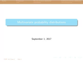 Multivariate probability distributions  September 1, 2017  STAT 151 Class 2  Slide 1  Outline