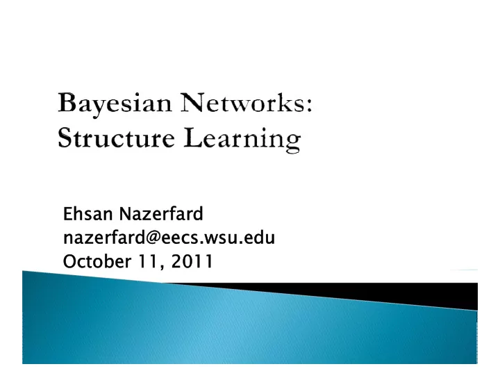 ehsan nazerfard nazerfard eecs wsu edu october 11 2011