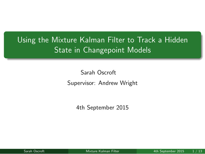 using the mixture kalman filter to track a hidden state