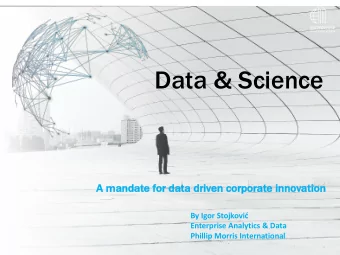 Data &amp; Science  A m  mandate f  for d  data d  driven c  corporate i  innovation  By Igor