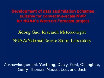 Jidong Gao, Research Meteorologist  NOAA/National Severe Storm Laboratory  Acknowledgement: