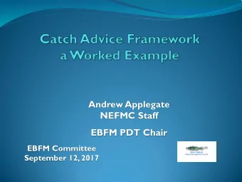 Andrew Applegate  NEFMC Staff  EBFM PDT Chair  EBFM Committee  September 12, 2017  NOAA Fisheries