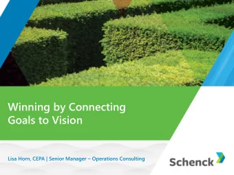 Goals to Vision Lisa Horn, CEPA | Senior Manager  Operations Consulting  Objectives of todays