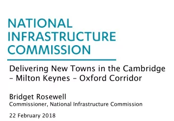 Delivering New Towns in the Cambridge  Milton Keynes  Oxford Corridor Bridget Rosewell