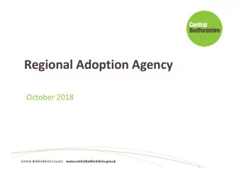 Regional Adoption Agency  October 2018 Central Bedfordshire Council www.centralbedfordshire.gov.uk