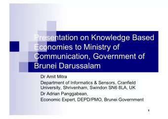 Presentation on Knowledge Based  Economies to Ministry of  Communication, Government of  Brunei