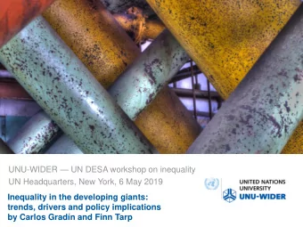 UNU-WIDER  UN DESA workshop on inequality  UN Headquarters, New York, 6 May 2019  Inequality in