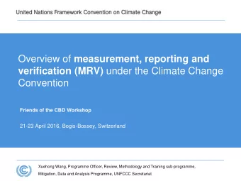 verification (MRV) under the Climate Change  Convention  Friends of the CBD Workshop 21-23 April