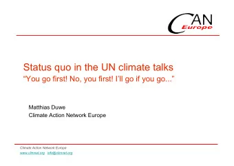 Status quo in the UN climate talks  You go first! No, you first! Ill go if you go...