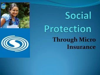 Through Micro  Insurance  How I understand Insurance  Insurance is a risk carrier, it takes away