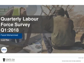 Force Survey  Q1:2018  Faizel Mohammed  Stats SA  QLFS Q1: 2018  The labour market Q1:2018  37,7