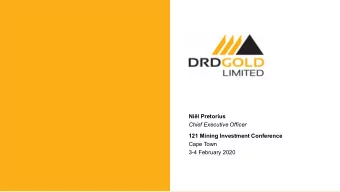 Nil Pretorius  Chief Executive Officer  121 Mining Investment Conference  Cape Town  3-4 February