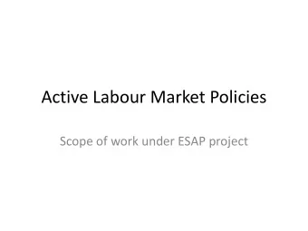 Active Labour Market Policies  Scope of work under ESAP project  SEE 2020 Employment Creation