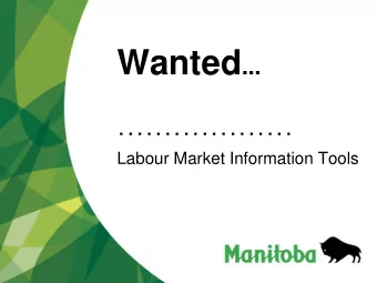 information (LMI)?  What is it used for?  Who uses it?  Better informed  career, training