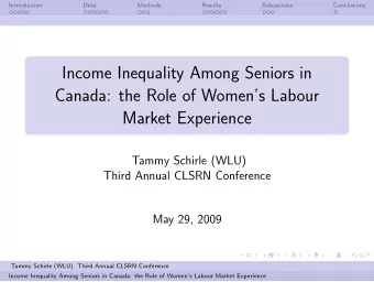 Income Inequality Among Seniors in  Canada: the Role of Womens Labour  Market Experience  Tammy