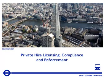 Private Hire Licensing, Compliance  and Enforcement  2  Notes  The Transport for London financial