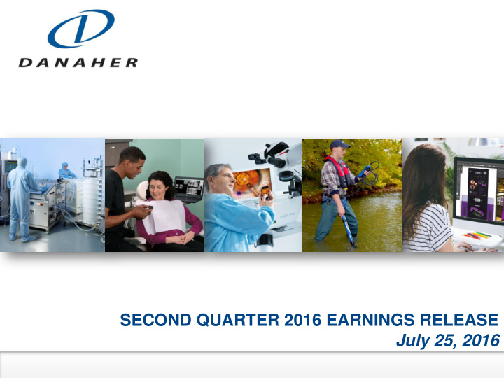 second quarter 2016 earnings release july 25 2016 forward