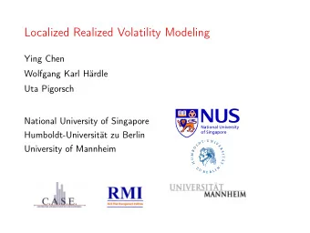 Localized Realized Volatility Modeling  Ying Chen  Wolfgang Karl Hrdle  Uta Pigorsch  National