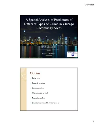 A Spatial Analysis of Predictors of  Different Types of Crime in Chicago  Community Areas Brett