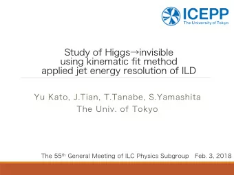 Study of Higgsinvisible  using kinematic fit method  applied jet energy resolution of ILD  Yu