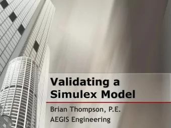 Validating a  Simulex Model  Brian Thompson, P.E.  AEGIS Engineering  Considerations  Evacuation