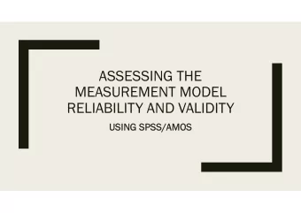 ASSESSING THE  MEASUREMENT MODEL  RELIABILITY AND VALIDITY  USING SPSS/AMOS  USING SPSS/AMOS