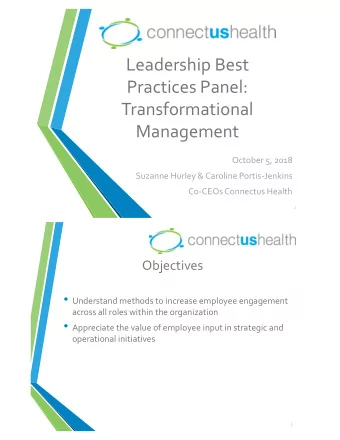 Practices Panel:  Transformational  Management  October 5, 2018  Suzanne Hurley &amp; Caroline