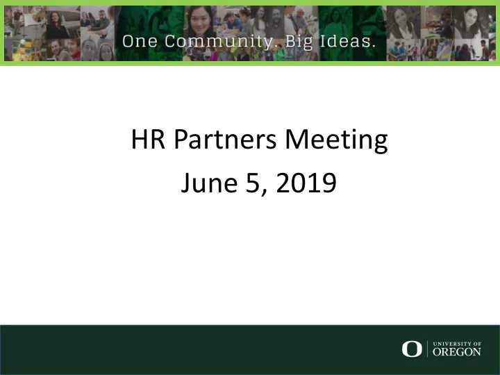 hr partners meeting june 5 2019 register on the mytrack