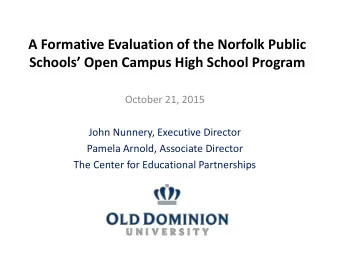 A Formative Evaluation of the Norfolk Public  Schools Open Campus High School Program  October