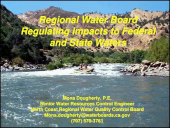 Regional Water Board  Regulating Impacts to Federal  and State Waters  Mona Dougherty, P.E.  Senior