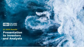 Presentation  to Investors  and Analysts  Q1 2020 Results  Presentation to Investors  and Analysts