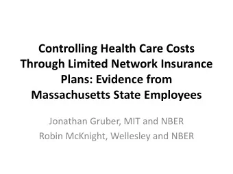 Controlling Health Care Costs  Through Limited Network Insurance  Plans: Evidence from