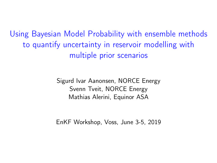 using bayesian model probability with ensemble methods to
