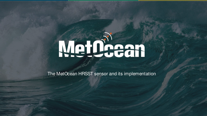 the metocean hrsst sensor and its implementation