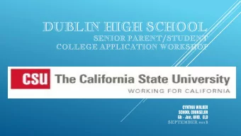 DUBLIN HIGH SCHOOL  SENIOR PARENT/STUDENT  COLLEGE APPLICATION WORKSHOP  CYNTHIA WALKER  SCHOOL