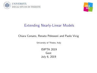 Extending Nearly-Linear Models  Chiara Corsato, Renato Pelessoni and Paolo Vicig  University of
