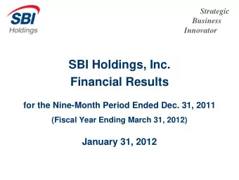 SBI Holdings, Inc.  Financial Results  for the Nine-Month Period Ended Dec. 31, 2011  (Fiscal Year