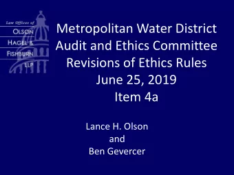 Audit and Ethics Committee  Revisions of Ethics Rules  June 25, 2019  Item 4a  Lance H. Olson  and