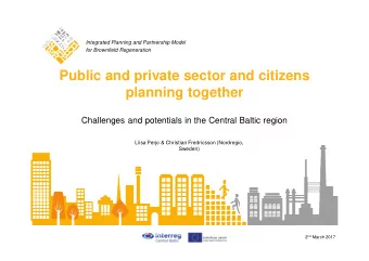 Public and private sector and citizens  planning together  Challenges and potentials in the Central