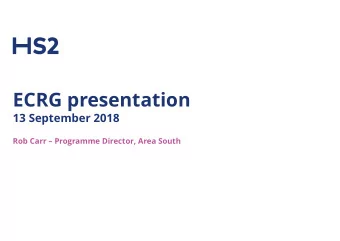 ECRG presentation  13 September 2018  Rob Carr  Programme Director, Area South  Topics  Euston