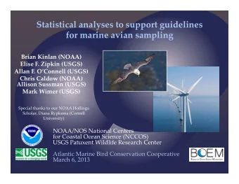 Statistical analyses to support guidelines for marine avian sampling Brian Kinlan (NOAA) Elise F.