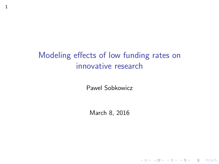 modeling effects of low funding rates on innovative