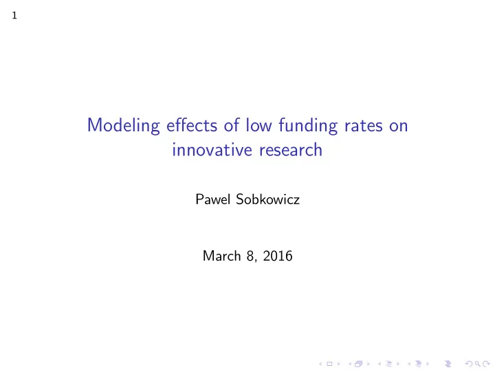 modeling effects of low funding rates on innovative