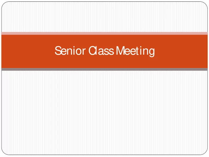 senior c lass meeting c o lle g e applic atio n pro c e s